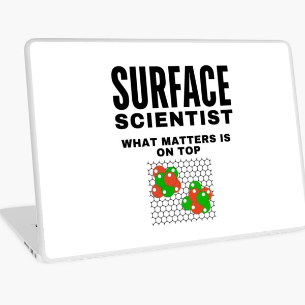 Item preview, Surface Scientist - What Matters is on Top. designed and sold by MPC-Mince-Pies.