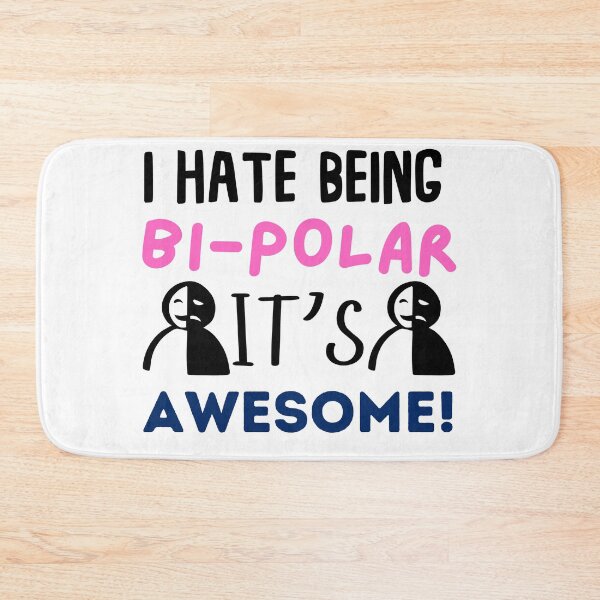 Item preview, I HATE BEING BI-POLAR IT'S AWESOME designed and sold by SellingStuff91.