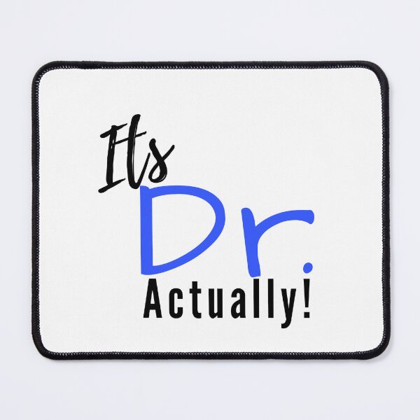 Item preview, Its doctor actually - medical doctors - phd doctors - doctors designs designed and sold by ScientistArtist.