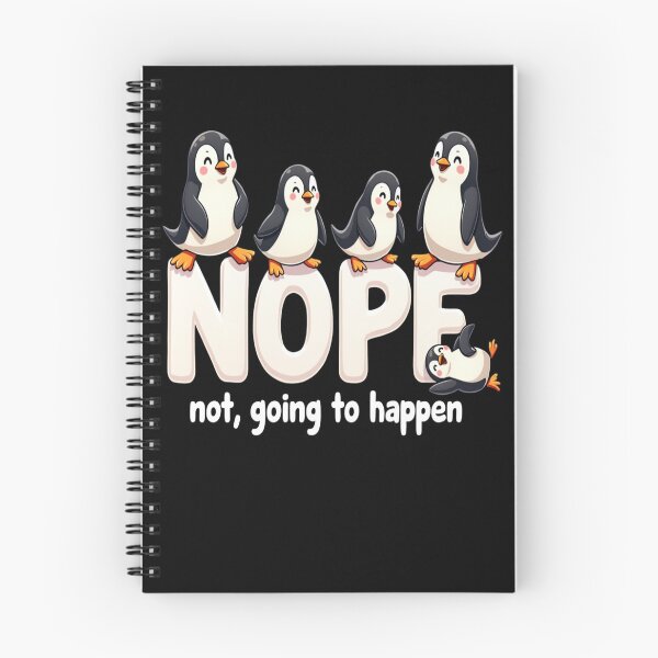 Item preview, Penguin Antics - Nope not going to happen designed and sold by JansenGS.