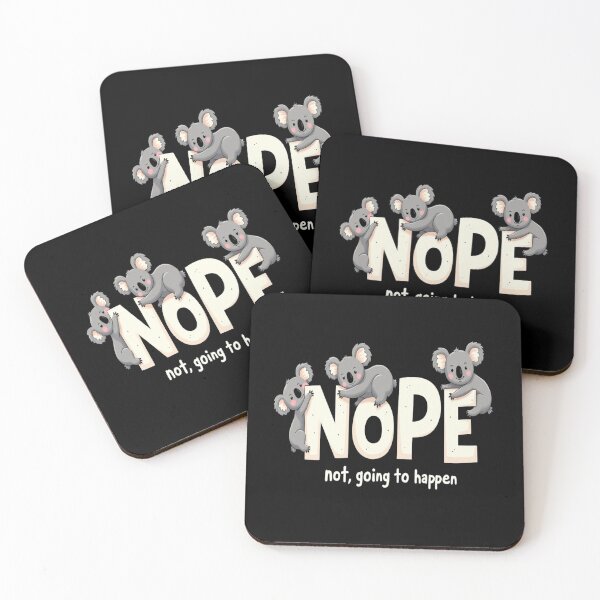 Item preview, Koala Nope - Nope not going to happen designed and sold by JansenGS.