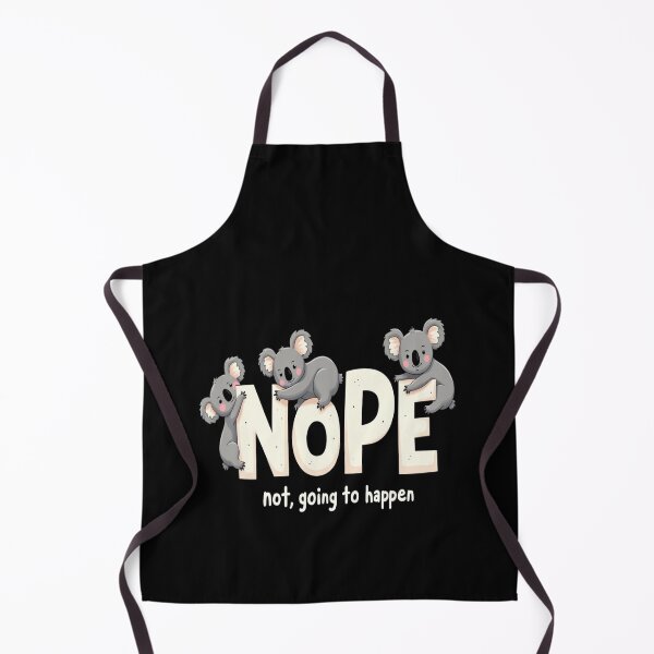Item preview, Koala Nope - Nope not going to happen designed and sold by JansenGS.