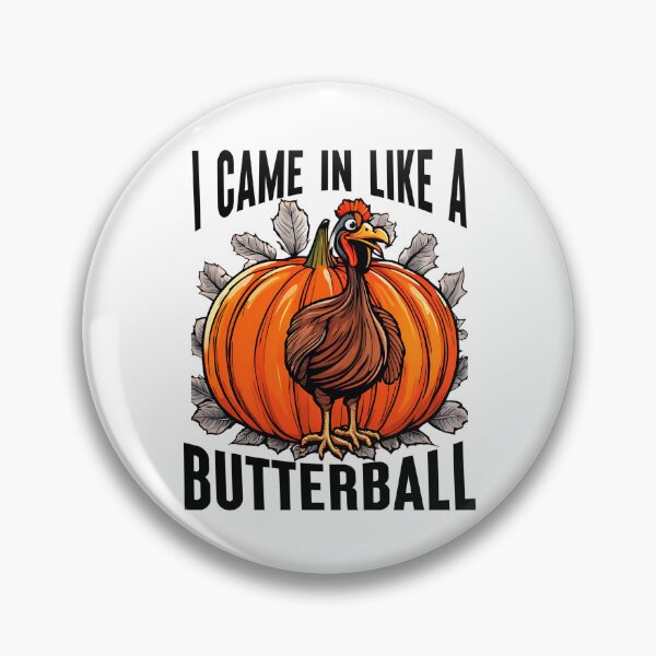 Item preview, I Came In Like A Butterball, Funny Turkey, Thanks Giving Day designed and sold by Teetreasure2.