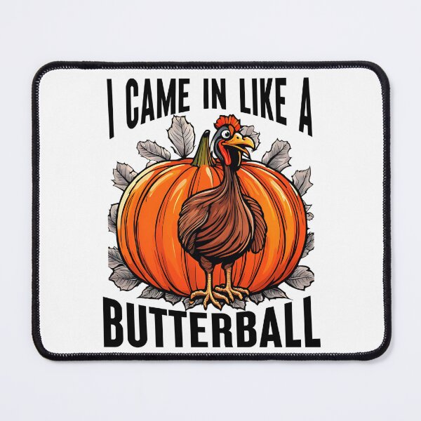 Item preview, I Came In Like A Butterball, Funny Turkey, Thanks Giving Day designed and sold by Teetreasure2.