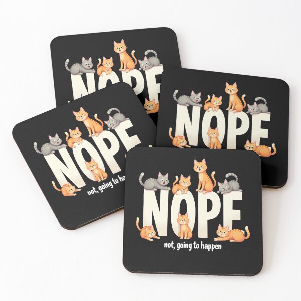 Item preview, Feline Fun - Nope not going to happen designed and sold by JansenGS.