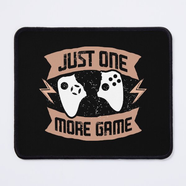 Item preview, Just One More Game: Gamer’s Addiction designed and sold by CleanDecor.
