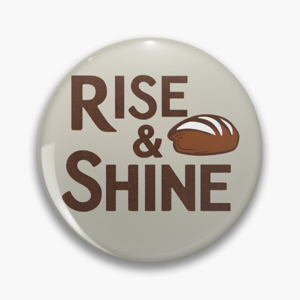 Item preview, Rise & Shine with Homemade Sourdough Bread Baking Enthusiast designed and sold by KLArtzStore.