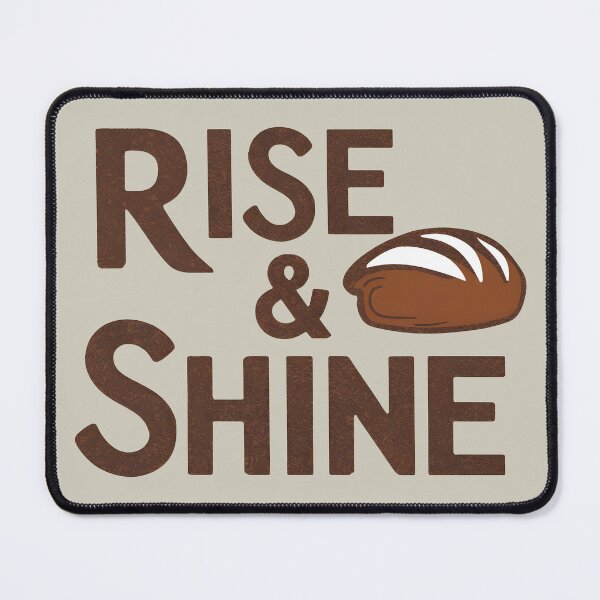 Item preview, Rise & Shine with Homemade Sourdough Bread Baking Enthusiast designed and sold by KLArtzStore.