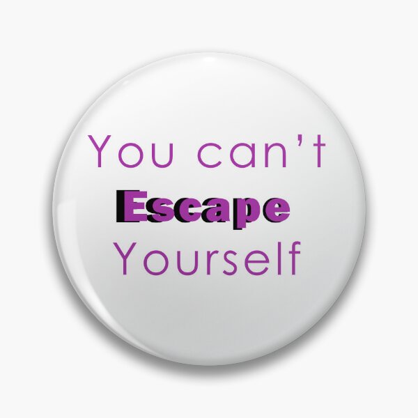 Item preview, You can't escape yourself designed and sold by shannonigans019.