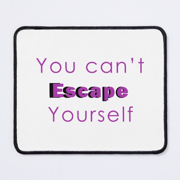 Item preview, You can't escape yourself designed and sold by shannonigans019.