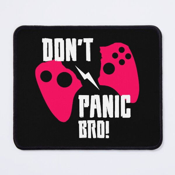 Item preview, Don’t Panic Bro, Take the Next Pad designed and sold by CleanDecor.
