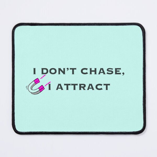 Item preview, I don't chase, I attract designed and sold by drawsbygab.