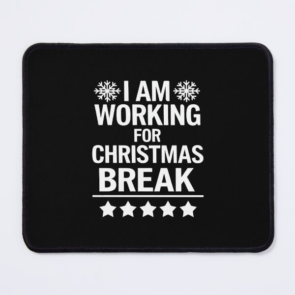 Item preview, I Am Working For Christmas Break 5 Stars – Funny Christmas Saying designed and sold by GRABAPSHOP.