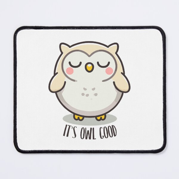 Item preview, It's Owl Good designed and sold by BerryTeeShop.