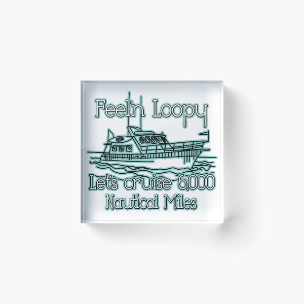 Item preview, Feel'n Loopy Let's Cruise 6,000 Nautical Miles designed and sold by SmileThreads.