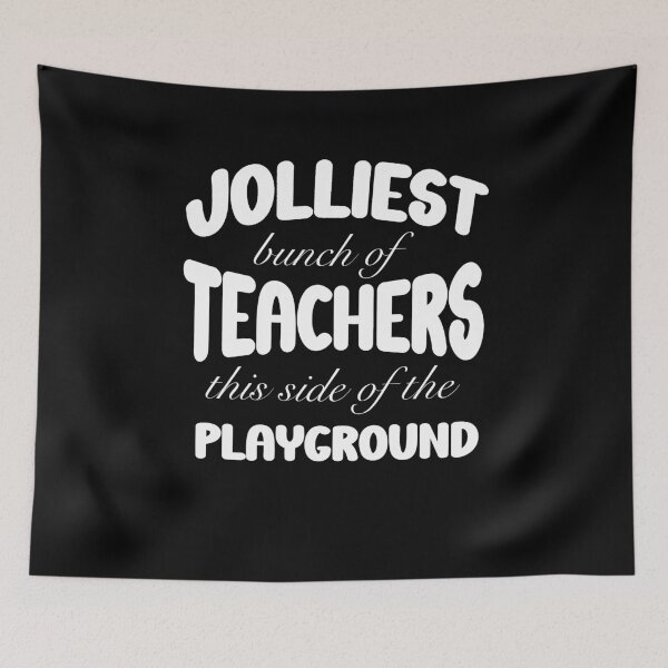 Item preview, Jolliest Bunch Of Teachers This Side Of The Playground  designed and sold by box-artshop.