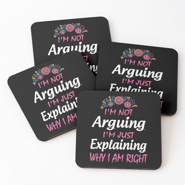 Item preview, I'm Not Arguing I'm Just Explaining Why I Am Right  designed and sold by Print_Fuse.