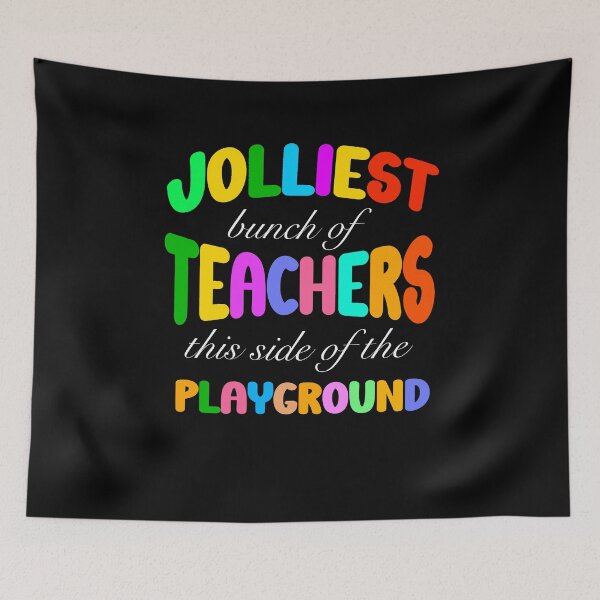 Item preview, Jolliest Bunch Of Teachers This Side Of The Playground  designed and sold by box-artshop.