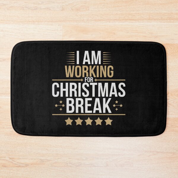 Item preview, I Am Working For Christmas Break 5 Stars – Funny Christmas Saying designed and sold by GRABAPSHOP.