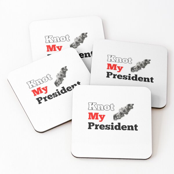 Item preview, Not my president great design knot my president designed and sold by Boooart.