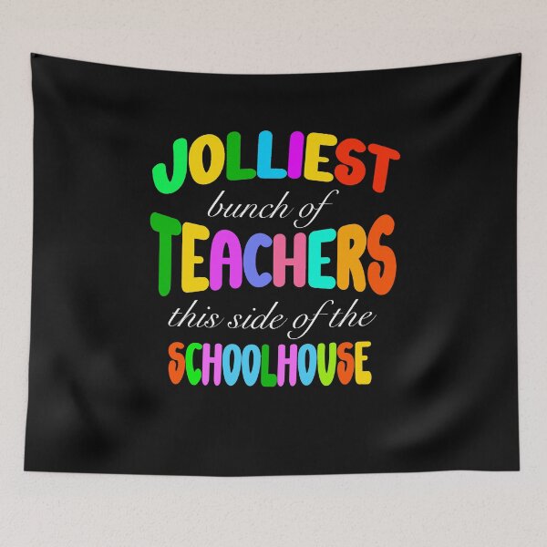 Item preview, Jolliest Bunch Of Teachers This Side Of The Schoolhouse  designed and sold by box-artshop.