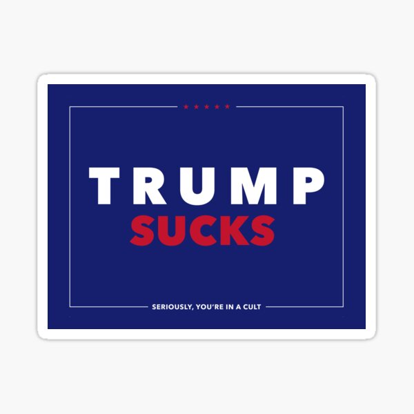 Trump Sucks Yard Sign (Blue) Sticker
