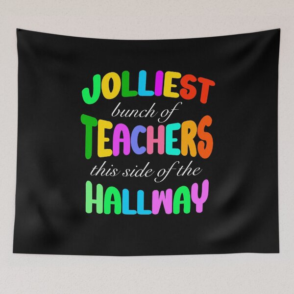 Item preview, Jolliest Bunch Of Teachers This Side Of The Hallway designed and sold by box-artshop.