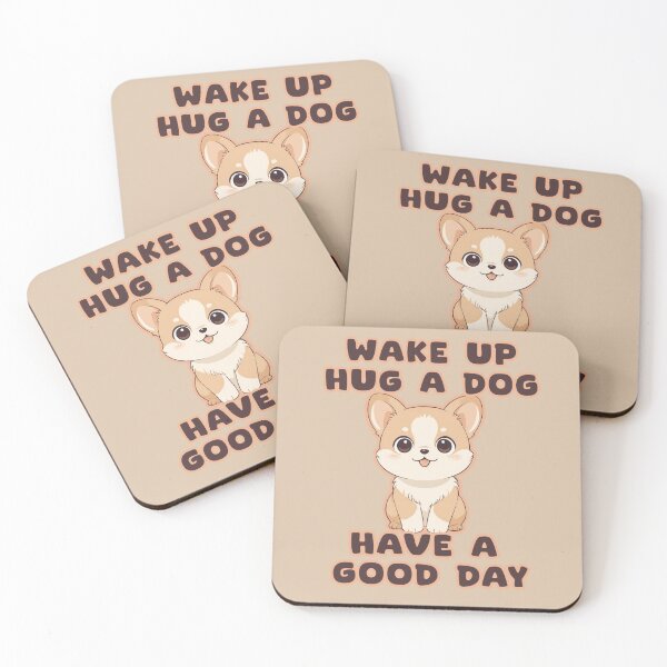 Item preview, Wake up huge a dog have a good day designed and sold by La Loca.