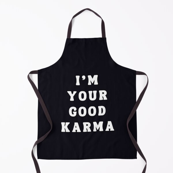Item preview, i'm your good karma designed and sold by ViralVisionsCreating .