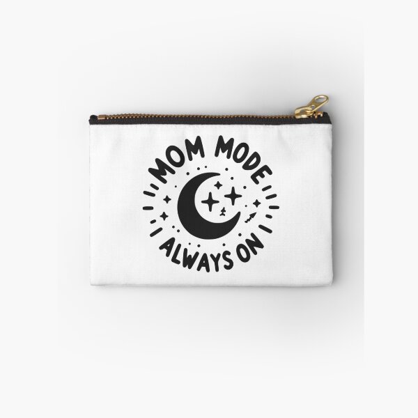 Item preview, Mom Mode Always On designed and sold by Frank Ring.