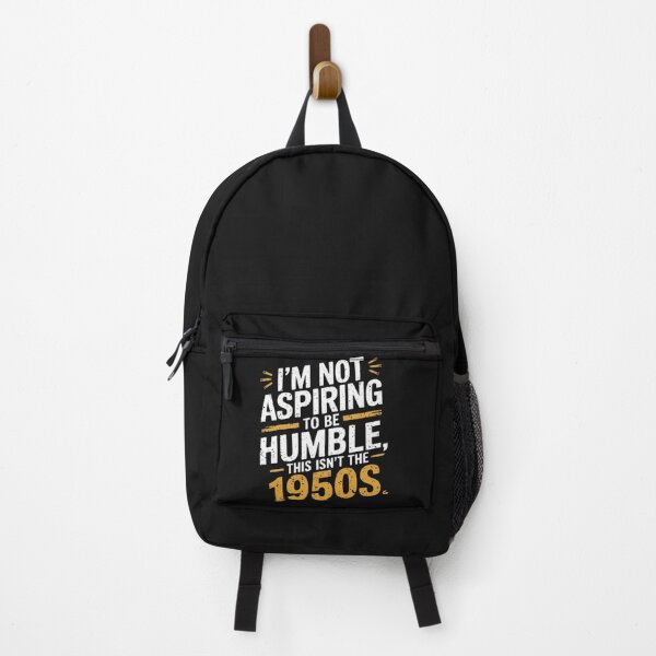 Item preview, I’m Not Aspiring To Be Humble This Isn’t The 1950s designed and sold by SztylishDesigns.