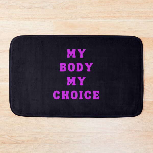 Item preview, MY BODY MY CHOICE designed and sold by  ViralVisionsCreating .