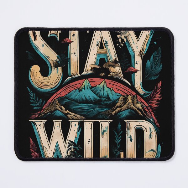 Item preview, Stay Wild #staywild designed and sold by Rogue507.