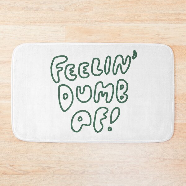 Item preview, Feelin Dumb  designed and sold by is this trash?.