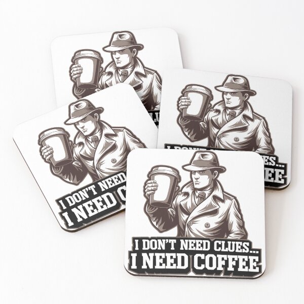 Item preview, I dont need clues i need coffee classic noir film designed and sold by CogniCraft.