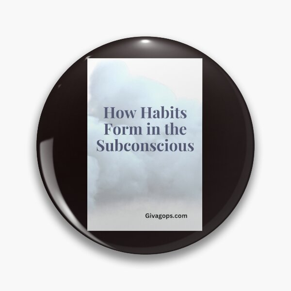 Item preview, How Habits Form in the Subconscious designed and sold by CUTESTUFFnow.