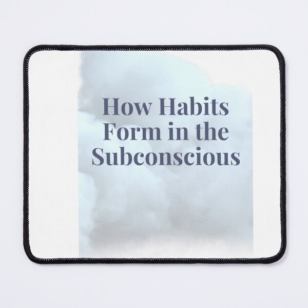 Item preview, How Habits Form in the Subconscious designed and sold by CUTESTUFFnow.