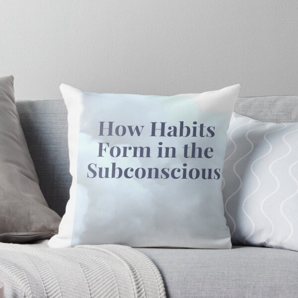Item preview, How Habits Form in the Subconscious designed and sold by CUTESTUFFnow.