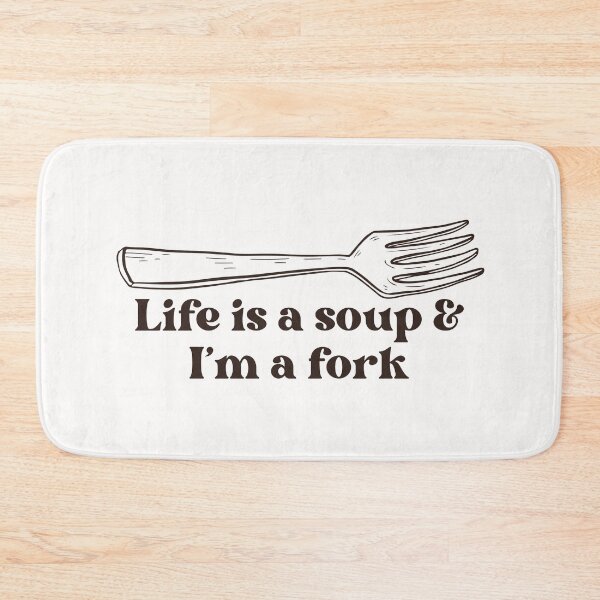 Item preview, Life is a soup and I'm a fork designed and sold by PeachyLitchi.