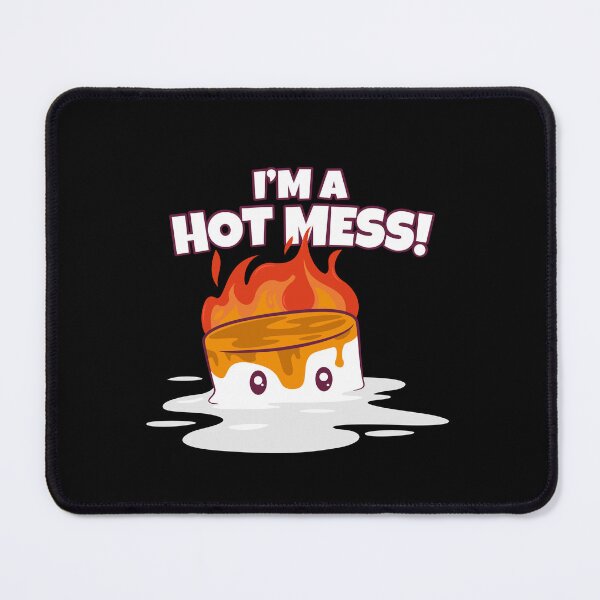 Item preview, I'm a hot mess - melting marshmallow designed and sold by messy-nessie.