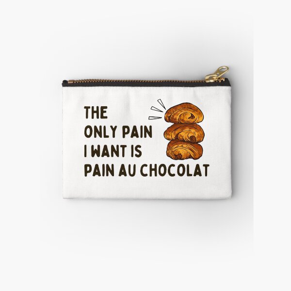 Item preview, El único dolor que quiero es pain au chocolat designed and sold by PeachyLitchi.