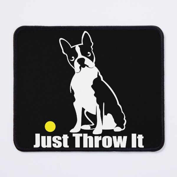 Item preview, Just Throw It | Boston Terrier | NickerStickers®  on Redbubble designed and sold by NickerStickers.
