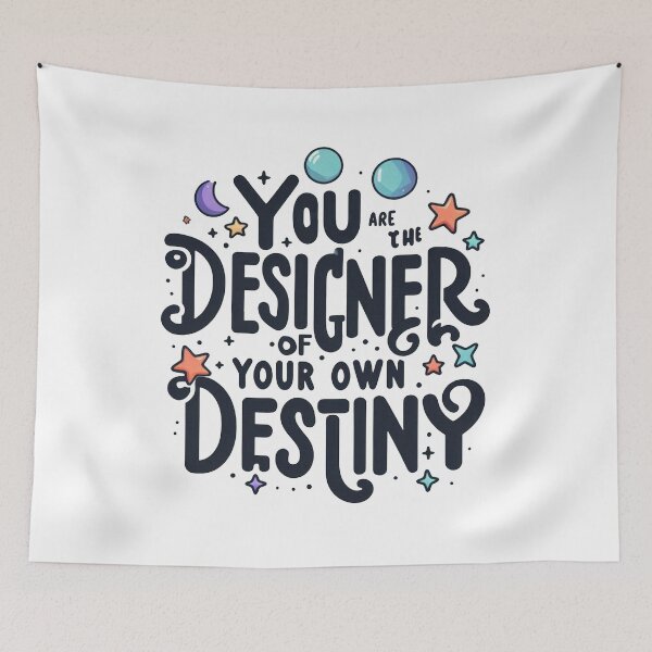 Item preview, You are the designer of your own destiny designed and sold by ZAIKY DREAMS.