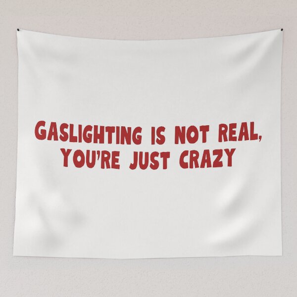 Item preview, Gaslighting is not real, you're just crazy designed and sold by PeachyLitchi.
