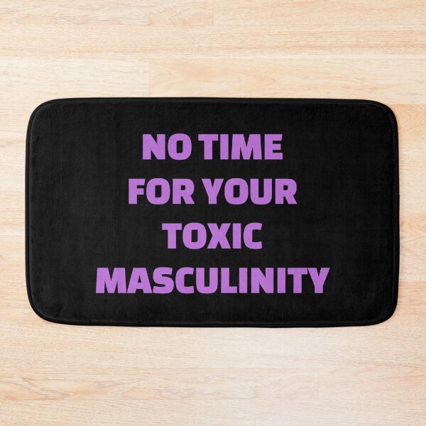 Item preview, No Time For Your Toxic Masculinity - feminist memes designed and sold by Inspirationmotivation.