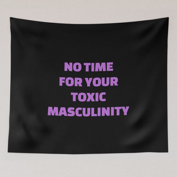 Item preview, No Time For Your Toxic Masculinity - feminist memes designed and sold by Inspirationmotivation.