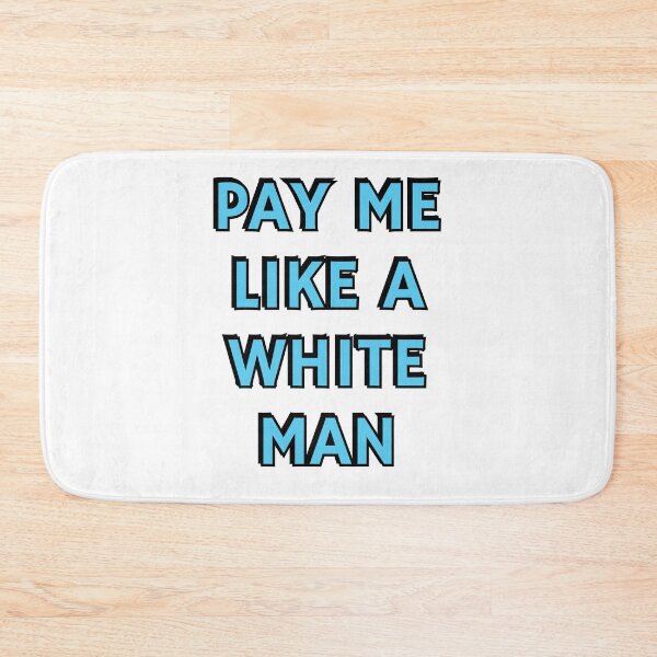 Item preview, Pay Me Like A White Man - equal pay   designed and sold by Inspirationmotivation.