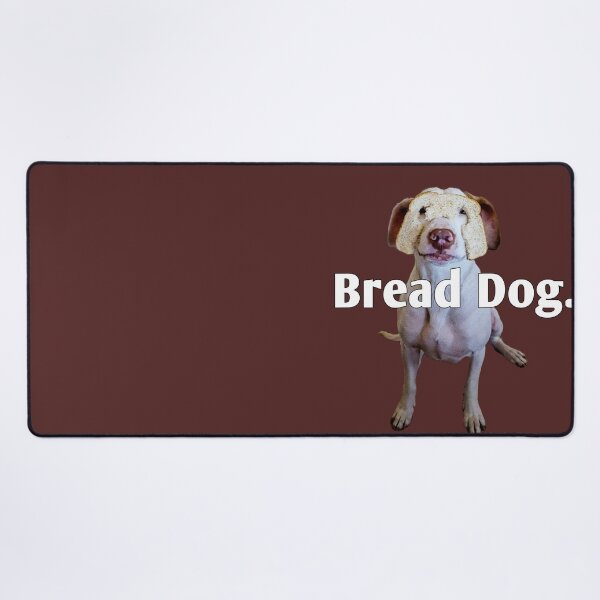 Item preview, Bread Dog designed and sold by YHWH Photography.
