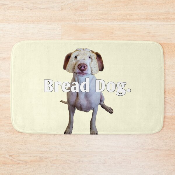 Item preview, Bread Dog designed and sold by J+J Photography.