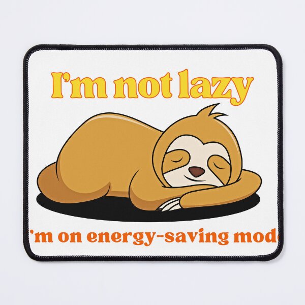Item preview, Energy-Saving Mode: Sloth Edition designed and sold by Martin Warsaw.
